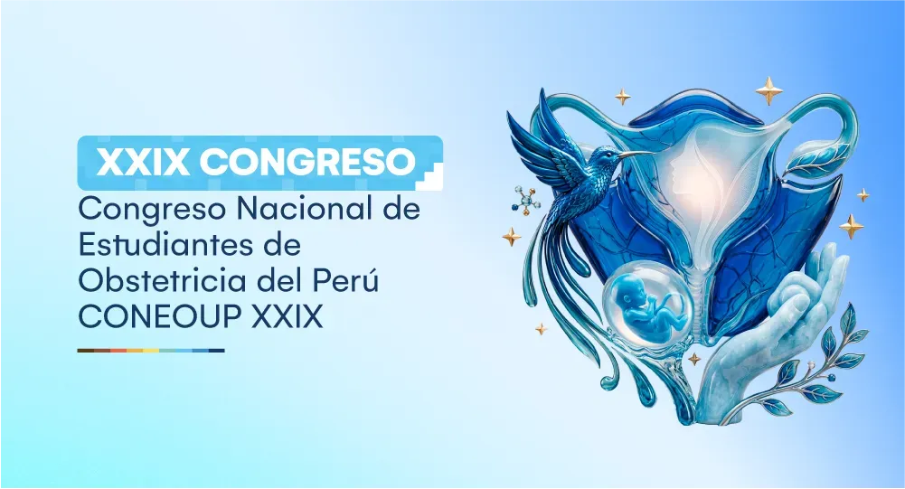 XXIX Congreso Nacional de Estudiantes de Obstetricia del Perú CONEOUP