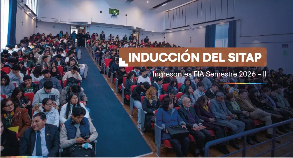 Inducción del SITAP – Ingresantes Facultad de Ingeniería y Arquitectura 2026-II