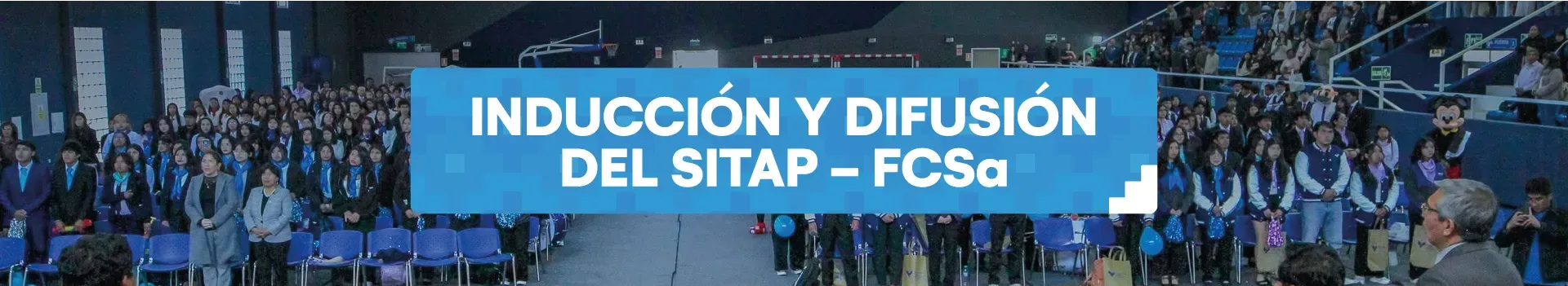 Inducción y Difusión del SITAP – Ingresantes Facultad de Ciencias de la Salud 2026-II