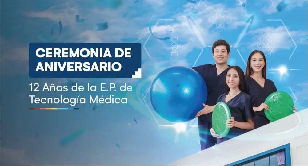 ¡Feliz XII Aniversario de la Escuela Profesional de Tecnología Médica!