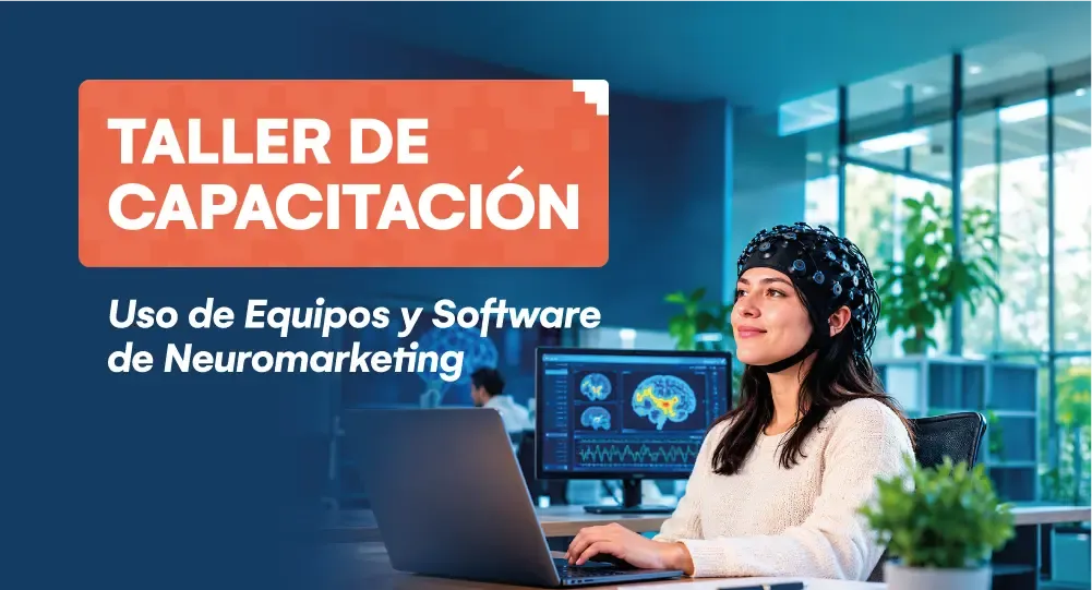Taller de capacitación: Uso de equipos y software de neuromarketing