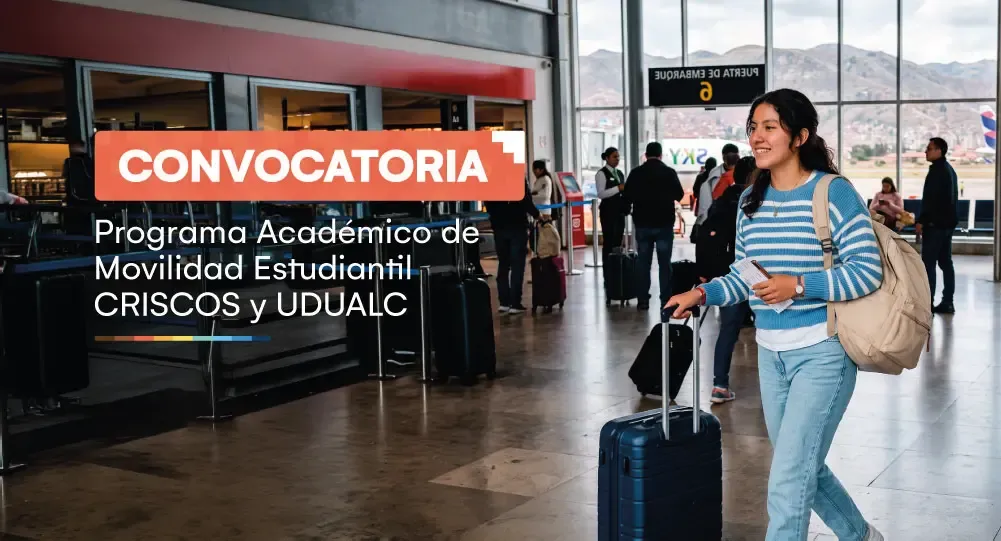 Convocatoria: Programa Académico de Movilidad Estudiantil - CRISCOS y UDUALC