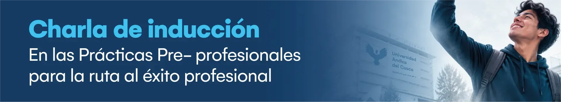 Charla de inducción: Prácticas pre-profesionales para la ruta al éxito profesional