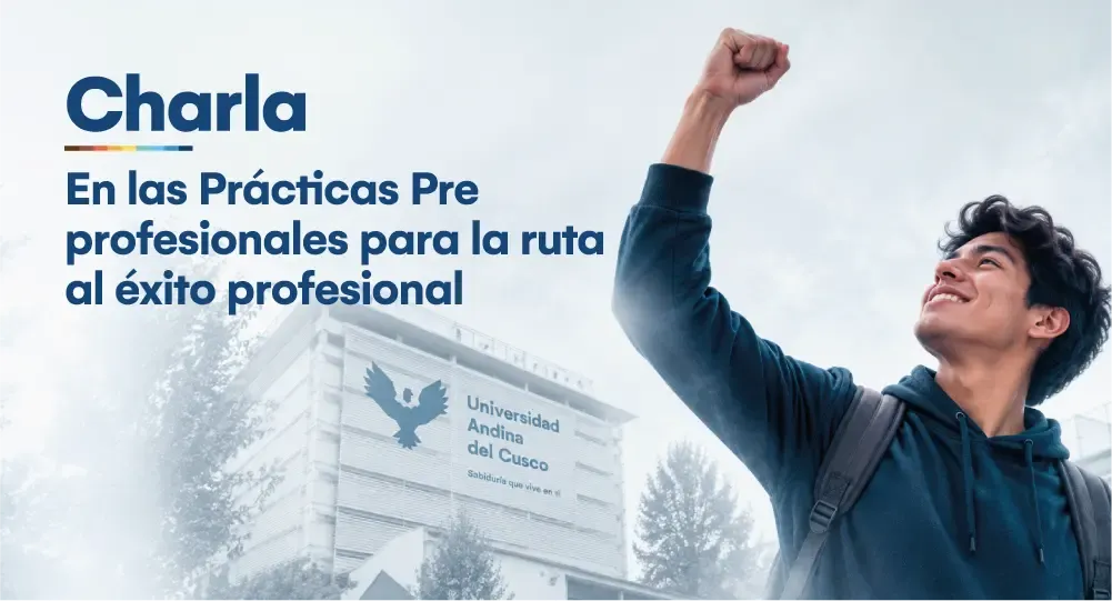 Charla de inducción: Prácticas pre-profesionales para la ruta al éxito profesional