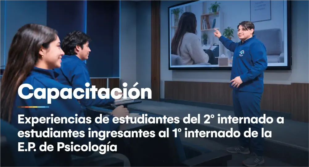 Capacitación: Experiencias de estudiantes del 2° internado a estudiantes del 1° internado - Psicología