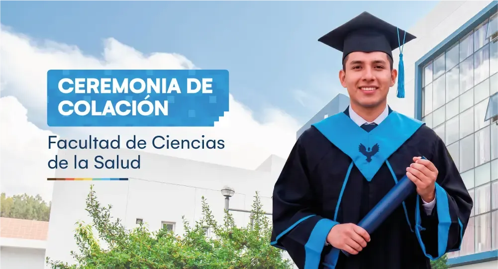 Ceremonia de Colación: Facultad de Ciencias de la Salud