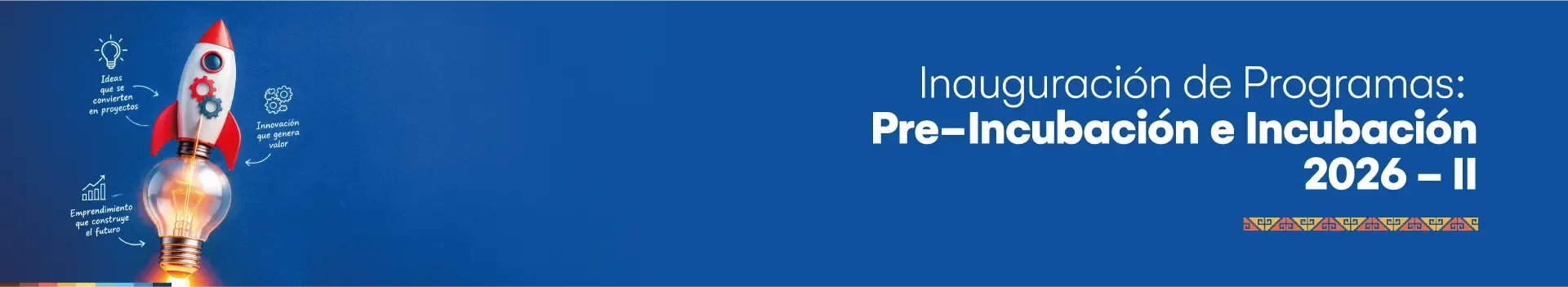 Inauguración de programas: Pre-Incubación e Incubación 2026-II