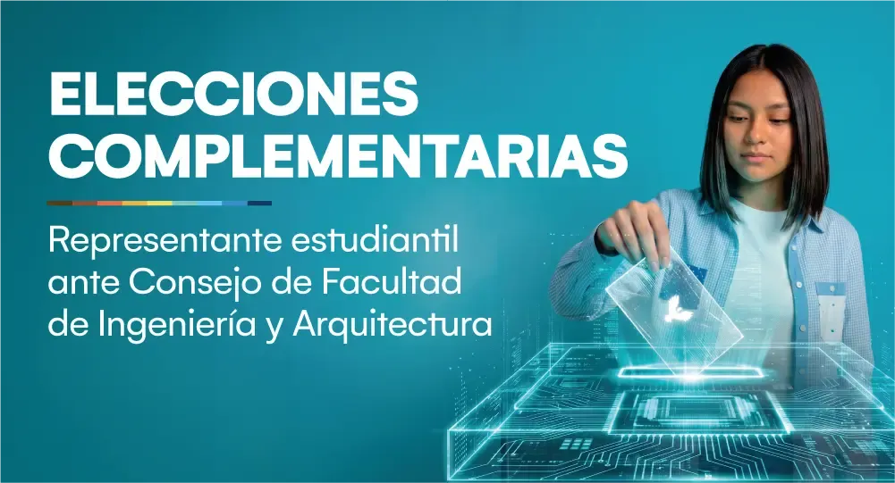 Jornada Electoral - Elecciones complementarias para el representante estudiantil ante el Consejo de Facultad de Ingeniería y Arquitectura