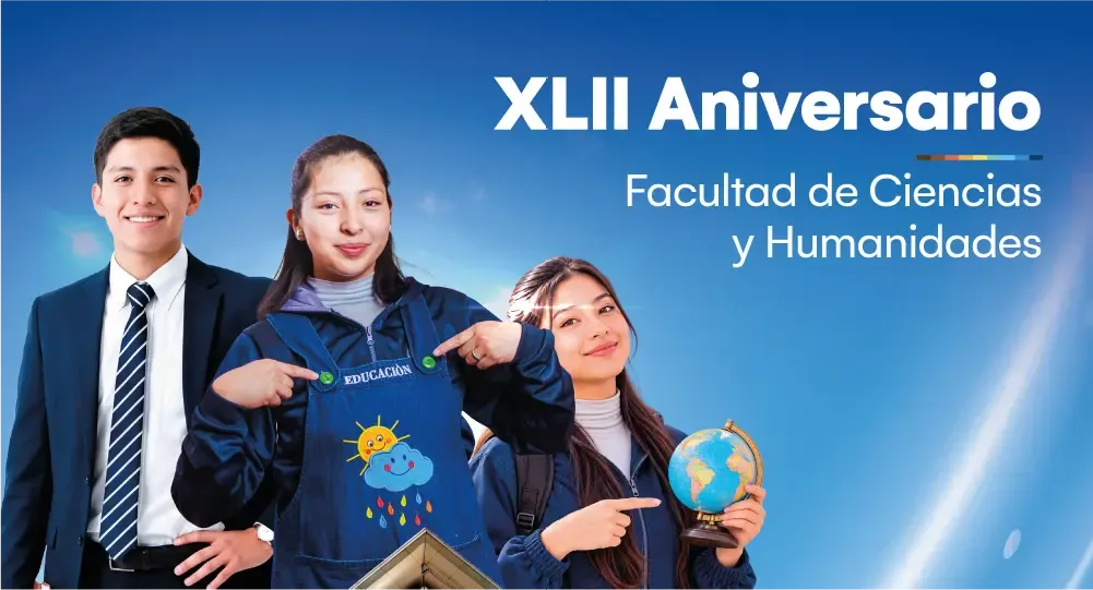 ¡Feliz XLII Aniversario de la Facultad de Ciencias y Humanidades!