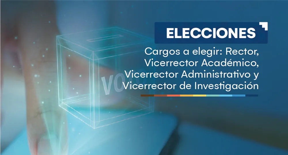 Jornada Electoral - Elecciones universales para Rector y Vicerrectores 2026