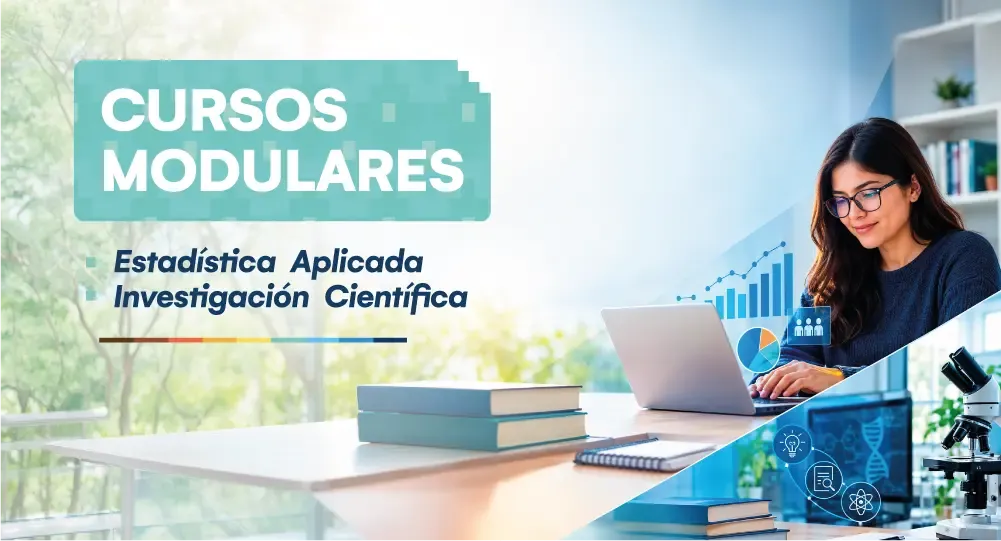 Cursos modulares: Estadística Aplicada e Investigación Científica