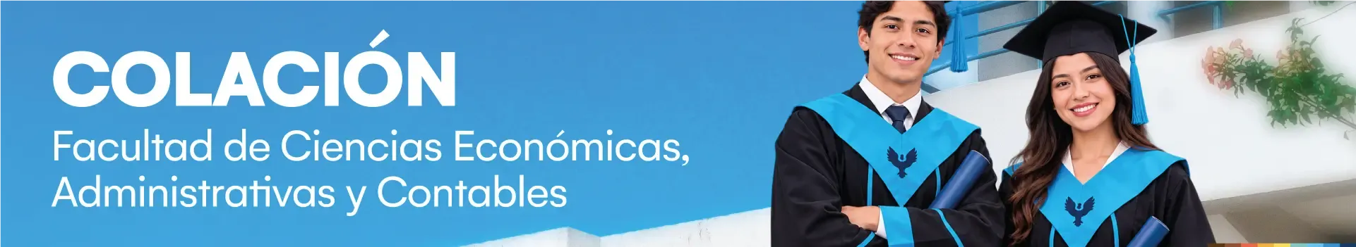 Ceremonia de Colación: Facultad de Ciencias Económicas, Administrativas y Contables