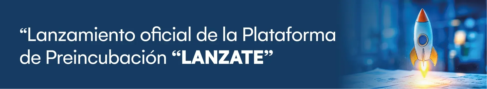 Lanzamiento oficial: Plataforma de Preincubación LANZATE