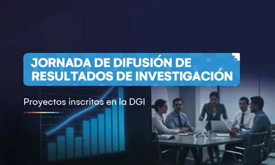 Jornada de difusión de Resultados de Investigación - Proyectos de  la DGI