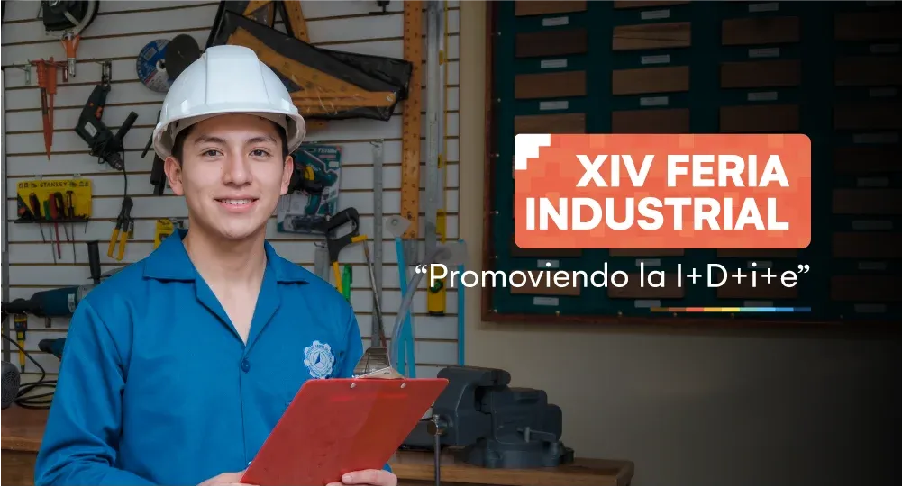 XIV Feria Industrial - promoviendo la I+D+i+e