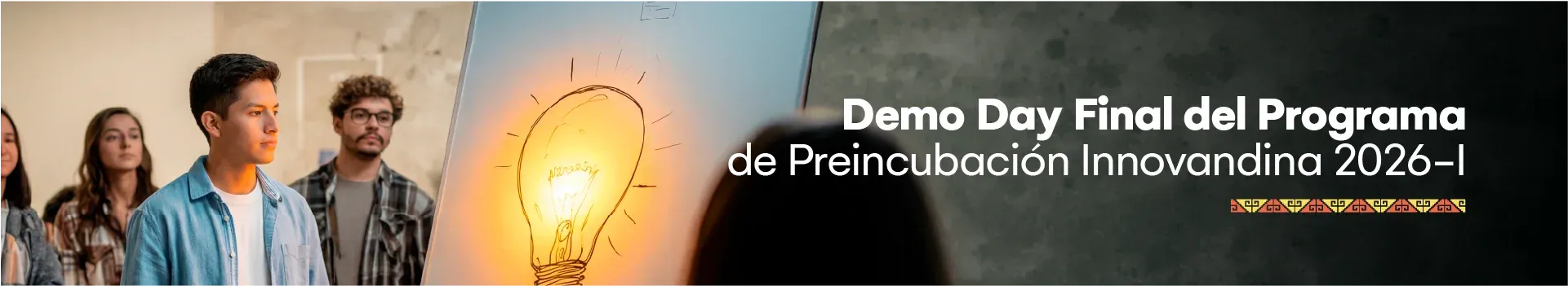 Demo Day - Final del programa de Preincubación Innovandina 2026-I