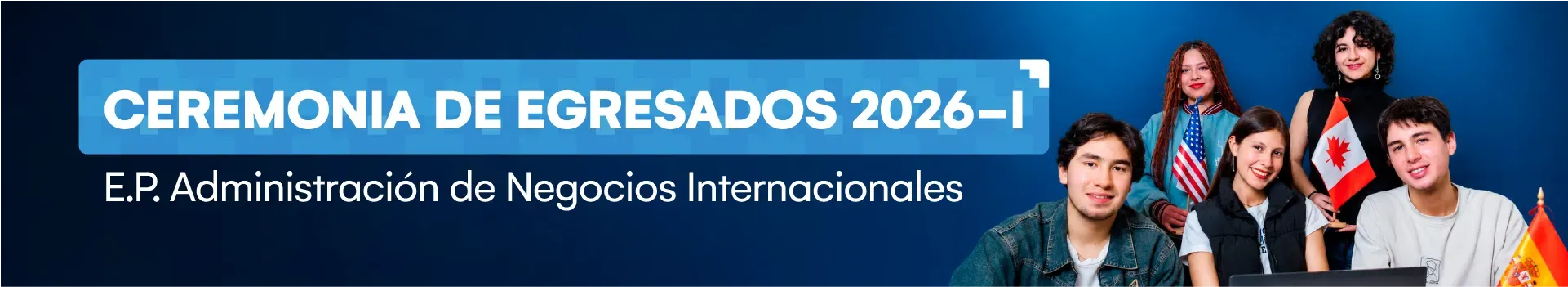Ceremonia de egresados 2026-I de la Escuela Profesional de Administración de Negocios Internacionales