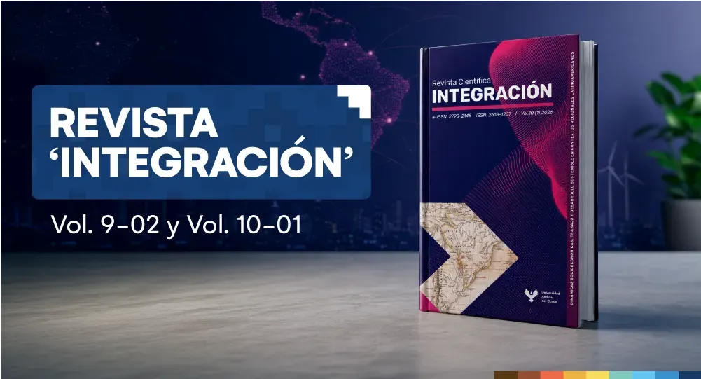 Presentación de la revista científica integración Vol. 9-02 y Vol. 10-01