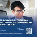 Curso taller: Innovación y tendencias emergentes en los proyectos de investigación sobre negocios y gestión