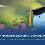 Educación financiera para un futuro sostenible