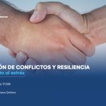 Resolución de conflictos y resiliencia - afrontamiento al estrés